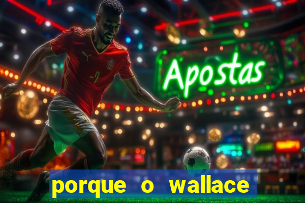 porque o wallace saiu do cruzeiro